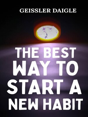 cover image of The Best Way to Start a New Habit